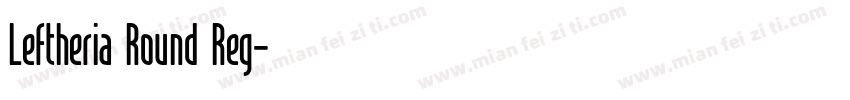 Leftheria Round Reg字体转换